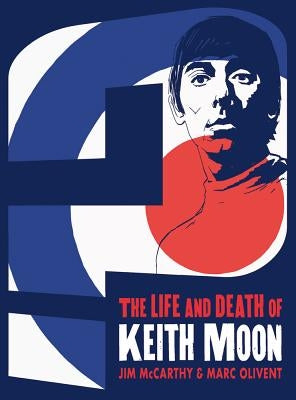 Jim McCarthy/Marc Olivent: Who Are You? the Life and Death of Keith Moon by McCarthy, Jim