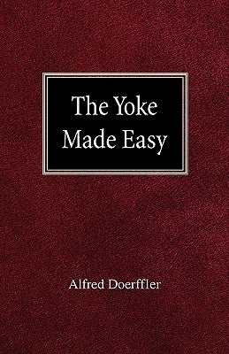The Yoke Made Easy by Doeffler, Alfred