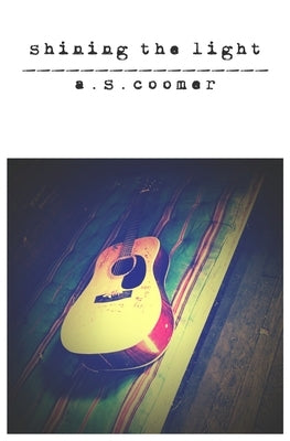Shining the Light by Coomer, A. S.