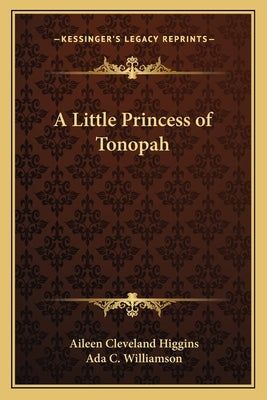 A Little Princess of Tonopah by Higgins, Aileen Cleveland