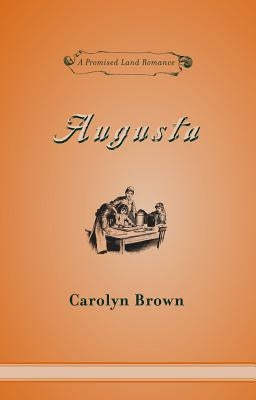 Augusta by Brown, Carolyn