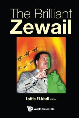 The Brilliant Zewail by El-Nadi, Lotfia M.