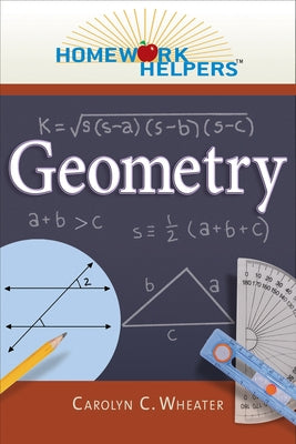 Homework Helpers: Geometry by Wheater, Carolyn C.
