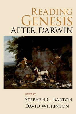 Reading Genesis After Darwin by Barton, Stephen C.