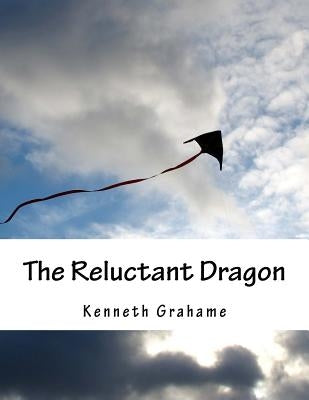 The Reluctant Dragon by Grahame, Kenneth
