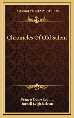 Chronicles Of Old Salem by Robotti, Frances Diane