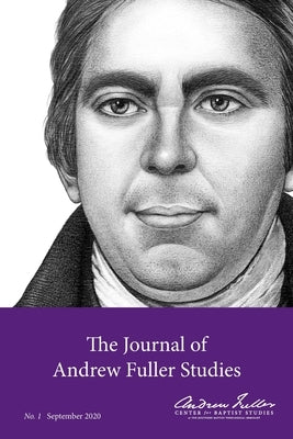 The Journal of Andrew Fuller Studies 1 (September 2020) by Haykin, Michael A. G.