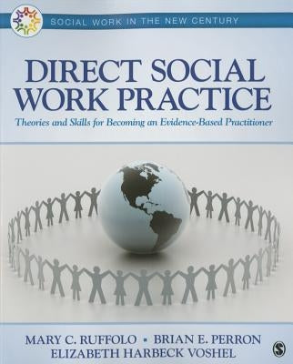 Direct Social Work Practice: Theories and Skills for Becoming an Evidence-Based Practitioner by Ruffolo