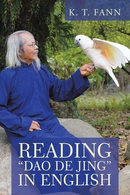 Reading Dao De Jing in English by Fann, K. T.