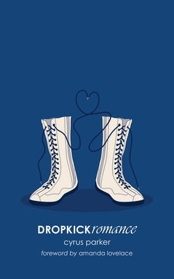 Dropkickromance by Parker, Cyrus