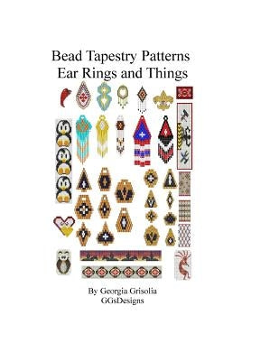Bead Patterns Ear Rings and Things by Grisolia, Georgia