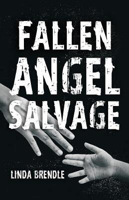 Fallen Angel Salvage by Brendle, Linda