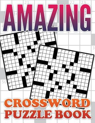Amazing Crossword Puzzle Book by Speedy Publishing LLC
