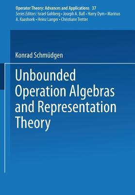 Unbounded Operator Algebras and Representation Theory by Schmüdgen, K.