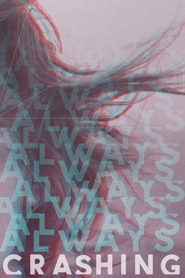 Always Crashing Issue Three by Adcox, James Tadd