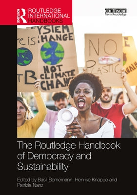 The Routledge Handbook of Democracy and Sustainability by Bornemann, Basil