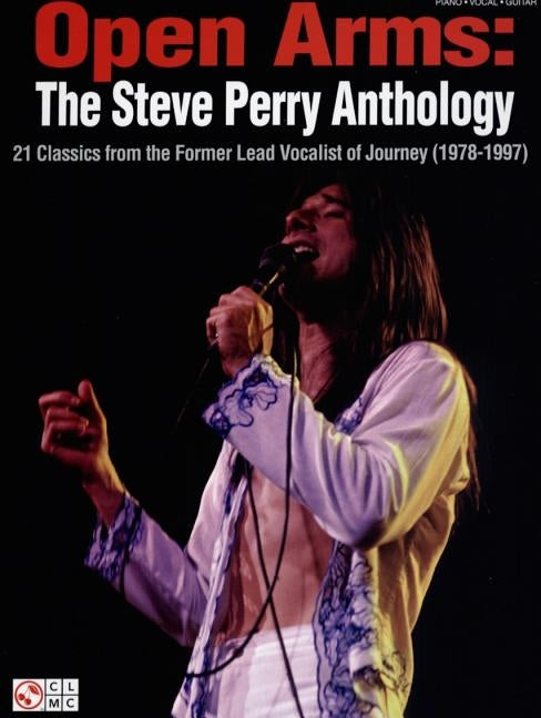 Open Arms: The Steve Perry Anthology: 21 Classics from the Former Lead Vocalist of Journey (1978-1997) by Journey