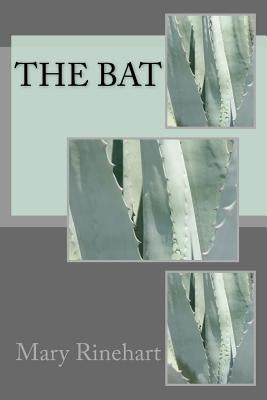The Bat by Rinehart, Mary Roberts