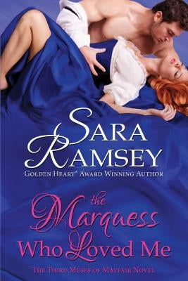 The Marquess Who Loved Me by Ramsey, Sara