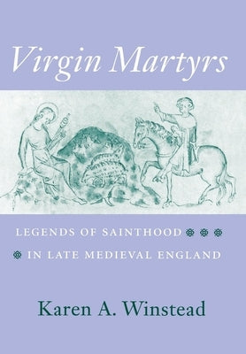 Virgin Martyrs by Winstead, Karen A.