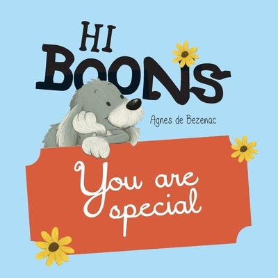 Hi Boons - You are special by De Bezenac, Agnes