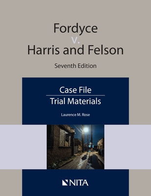 Fordyce V. Harris and Nelson: Case File by Rose, Laurence M.