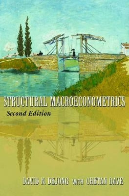 Structural Macroeconometrics: Second Edition by Dejong, David N.