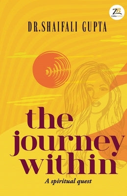 The Journey Within by Gupta, Shaifali
