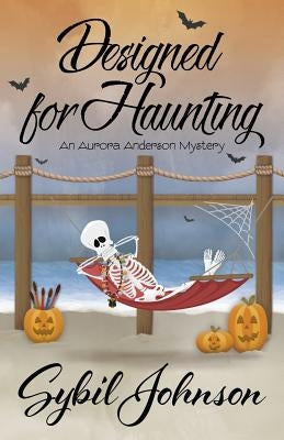 Designed for Haunting by Johnson, Sybil
