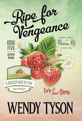 Ripe for Vengeance by Tyson, Wendy
