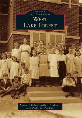 West Lake Forest by Kelsey, Susan L.