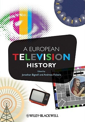 European Television History by Bignell, Jonathan