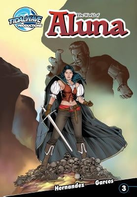 The World of Aluna #3 by Garces, Paula