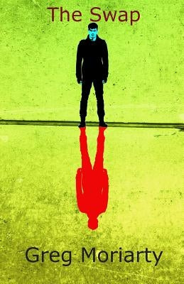 The Swap by Moriarty, Greg