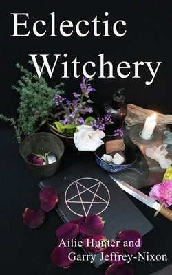 Eclectic Witchery by Hunter, Ailie