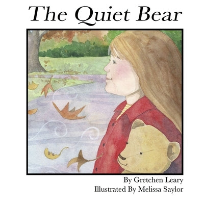 The Quiet Bear by Leary, Gretchen