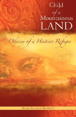 Child of a Mountainous Land by Benedict, Marie-Solange