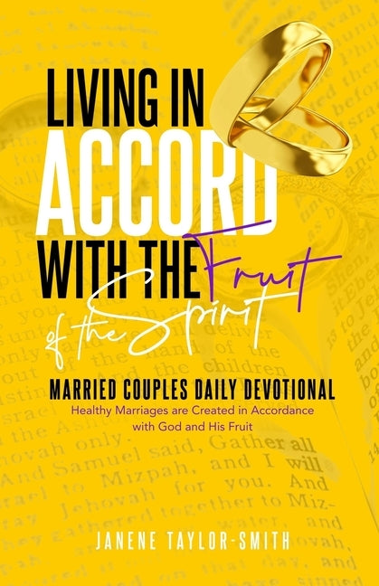 Living in Accord with the Fruit of the Spirit: Married Couples Daily Devotional by Taylor-Smith, Janene