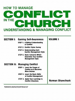 How To Manage Conflict in the Church, Understanding & Managing Conflict Volume I by Shawchuck, Norman L.