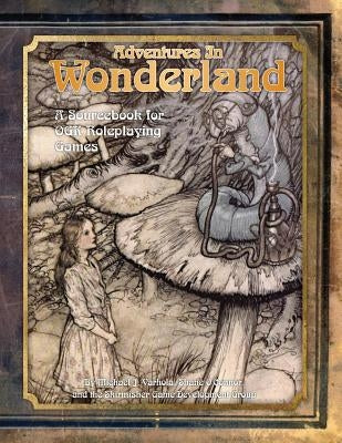 Adventures in Wonderland: A Sourcebook for OGL Roleplaying Games by O'Connor, Shane