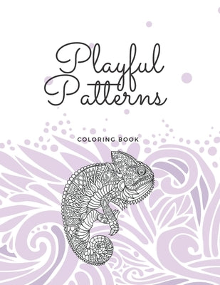 playful patterns coloring book: A collection of multiple patterns to color for fun and relaxing for adults. by Aka, Muz