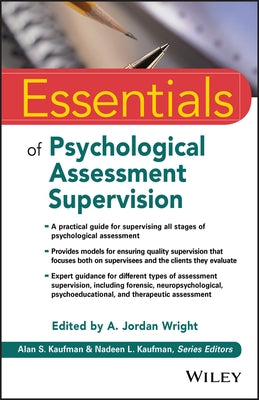 Essentials of Psychological Assessment Supervision by Wright, A. Jordan