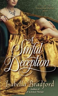 A Sinful Deception: A Breconridge Brothers Novel by Bradford, Isabella
