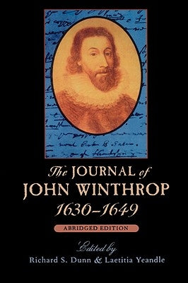 The Journal of John Winthrop, 1630-1649: Abridged Edition by Winthrop, John