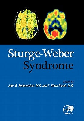Sturge-Weber Syndrome by Bodensteiner, John B.