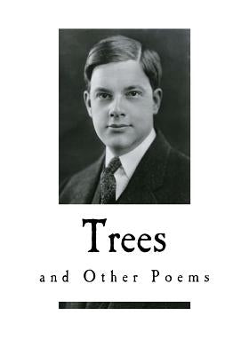 Trees: And Other Poems by Kilmer, Joyce