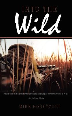 Into the Wild by Honeycutt, Mike
