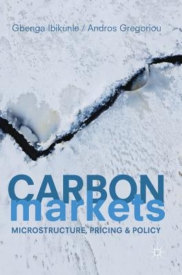 Carbon Markets: Microstructure, Pricing and Policy by Ibikunle, Gbenga