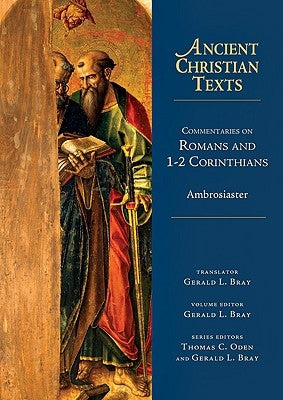 Commentaries on Romans and 1-2 Corinthians by Ambrosiaster