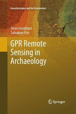 Gpr Remote Sensing in Archaeology by Goodman, Dean